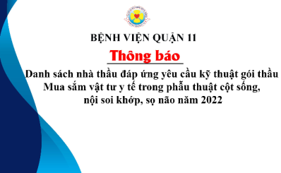 Thông báo danh sách nhà thầu đáp ứng yêu cầu kỹ thuật gói thầu Mua sắm vật tư y tế trong phẫu thuật cột sống, nội soi khớp, sọ não năm 2022